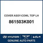 2005 Hyundai Sonata Cover Assembly-cowl Top Oem New 861503K001. Fixed Price $395.39.