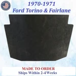 New 1970-1971 Ford Torino & Fairlane Hood Insulation Gray/black Rem #TOR-HIN-015. Fixed Price $84.99.