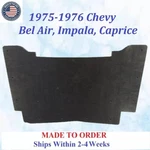 New 1975-1976 Chevrolet Bel Air Impala Caprice Hood Insulation Rem #CVY-HIN-165. Fixed Price $84.99.