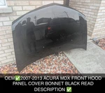 Oem 2007-2013 Acura Mdx Front Hood Panel Cover Bonnet Black Read Description. Fixed Price $199.00.